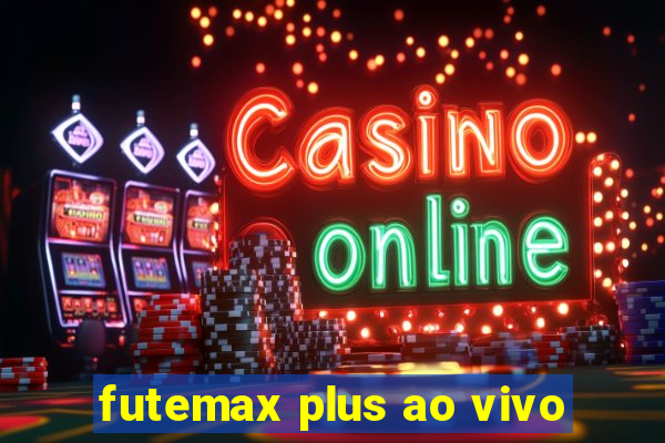 futemax plus ao vivo